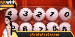 Dàn Đề Bất Tử KKWIN - Cách Chơi Chính Xác Tại Thương Hiệu